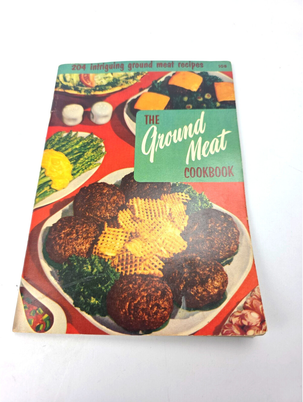 The Ground Meat Cookbook by Culinary Arts Institute 1955 204 Recipes Booklet 108